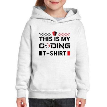 Imagem de Moletom Infantil This is my coding t-shirt - Foca na Moda, Branco, 14