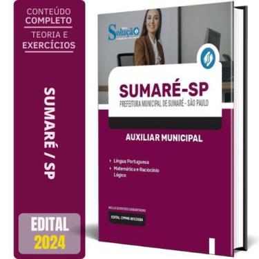 Imagem de Apostila Prefeitura De Sumaré Sp 2024 - Auxiliar Municipal - Editora S