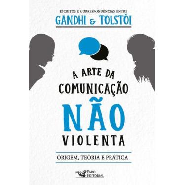 Imagem de Livro - A arte da comunicação não violenta - Escritos e correspondênci