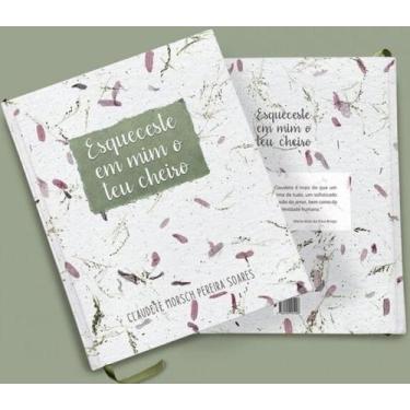 Imagem de Esqueceste em mim o teu cheiro - Valdir Ben Livros de Arte, 3