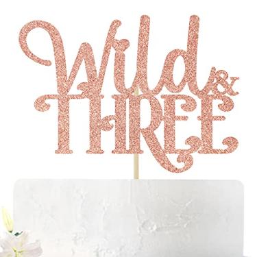 Imagem de Topo de bolo Wild & Three - Decoração de bolo de feliz aniversário para menina - Tema de três anos de idade artigos de aniversário/festa de aniversário (ouro rosa)