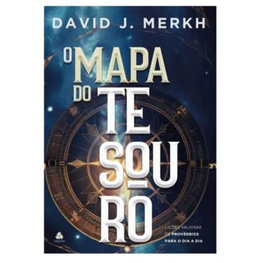 Imagem de O Mapa Do Tesouro - David Merkh: Lições Valiosas De Provérbios Para O Dia A Dia, De David Merkh., Vol. 1.