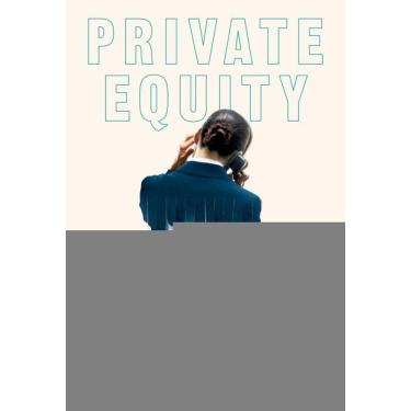 Imagem de Private Equity – Memórias dos bastidores de Wall Street