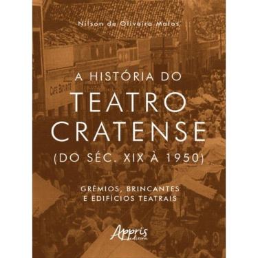 Imagem de A História Do Teatro Cratense (Do Séc. Xix À 1950)