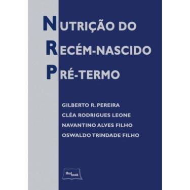 Imagem de Nutricao Do Recem-Nascido Pre-Termo