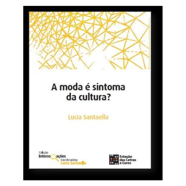Imagem de A Moda É Sintoma Da Cultura?