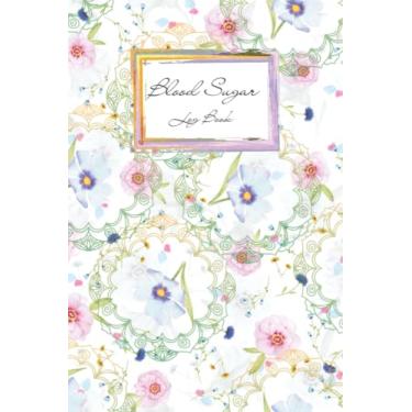 Imagem de Blood Sugar Log Book: Weekly Blood Sugar Diary, For 106 Weeks or 2 Years, Daily Diabetic Glucose Tracker Journal Book, 4 Time Before-After Meal Record, Floral Mandala Cover