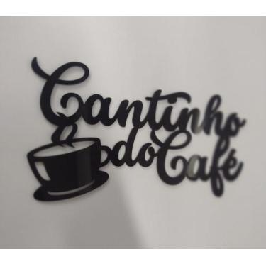 Imagem de FRASE DECORATIVA CANTINHO DO CAFÉ - EM ACRILICO 30cm x15cm - Acrinato,