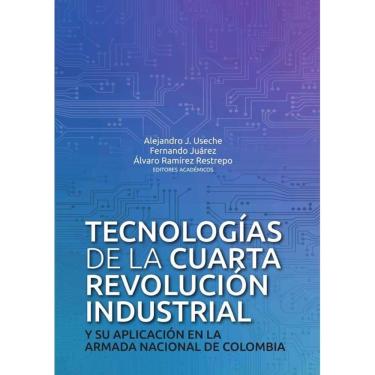 Imagem de Tecnologías de la cuarta revolución industrial y su aplicación en la Armada Nacional de Colombia - E