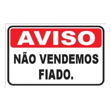 Imagem de Kit 12 placa sinalização aviso nao vendemos fiado 20x30 - Pacific