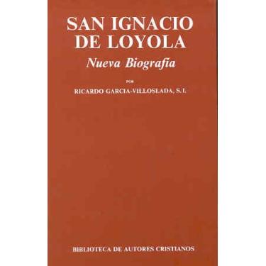 Imagem de San Ignacio de Loyola: Nueva biografía
