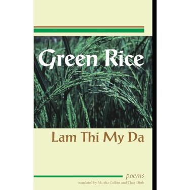 Imagem de Green Rice: Poems by Lam Thi My Da