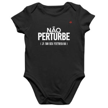 Imagem de Body Bebê Algodão Não perturbe, já sou bem perturbado - Foca na Moda, 