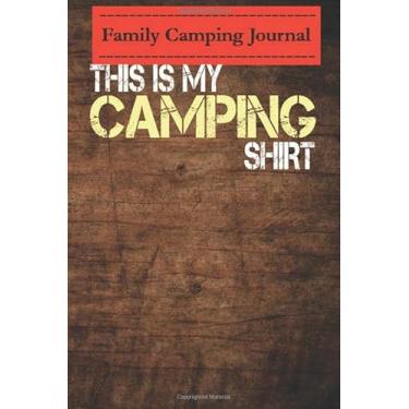 Imagem de Family camping journal log book- 6 x 9, Over 100 Page This is my Camping Funny Camper Gift Long Sleeve: Perfect RV Journal/Camping Diary or Gift for Campers