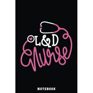 Imagem de Labor and Delivery Nurse Stethoscope Funny L&D Nurse Notebook: Funny Nursing Student Nurse Composition Notebook Back to School 6x9 Inches 110 College Ruled Pages Journal Diary Gift LPN RN CNA School