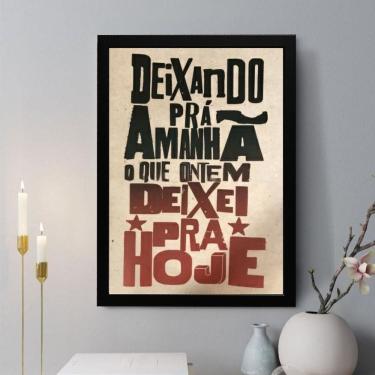 Imagem de Quadro Decorativo Deixando Pra Amanhã 33X24Cm - Com Vidro
