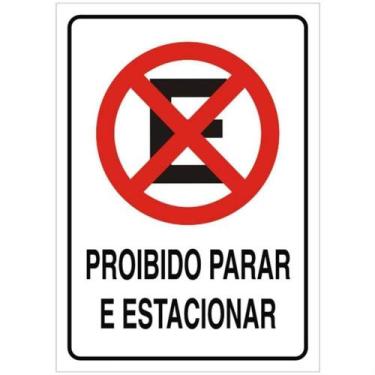 Imagem de Placa de Poliestireno Autoadesiva 20x30cm Proibido Parar E Estacionar 