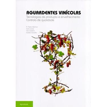 Imagem de Aguardentes Vinícolas. Tecnologias de Produção e Envelhecimento Contro