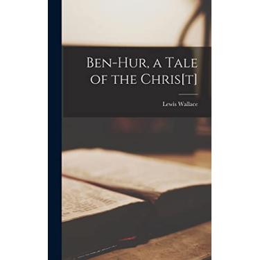 Imagem de Ben-Hur, a Tale of the Chris[t] [microform]
