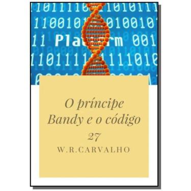 Imagem de Livro - O Principe Bandy E O Código 27