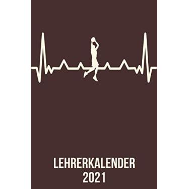 Imagem de Lehrerkalender 2021: DIN A5 Kalender von 01/2021-12/2021 1 Tag = 1 Seite mit großem Tageskalender und großartiger Übersicht. Monatsübersicht, ... / basketball heartbeat Herzschlag 2