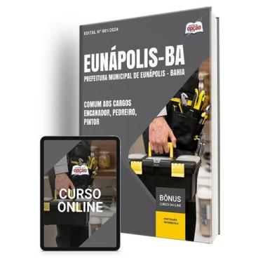 Imagem de Apostila Prefeitura de Eunápolis - BA 2024 - Comum aos Cargos: Encanad