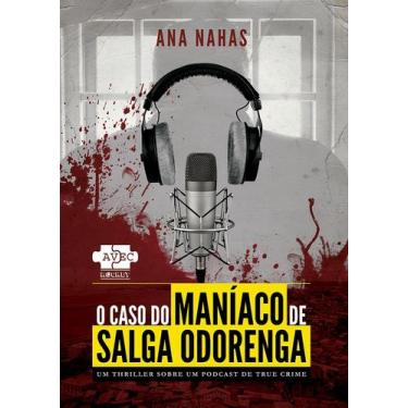Imagem de Livro - O Caso do Maníaco de Salga Odorenga