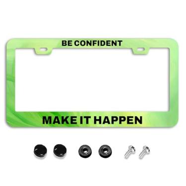 Imagem de GUWEI BE Confident Molduras de placa de licença Make IT Happen Suporte de placa de carro colorido capa de carro acessório decoração com parafusos de 2 furos para homens e mulheres (XWZ-111)