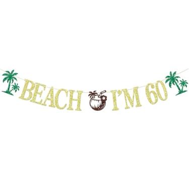 Imagem de Faixa Beach I'm 60, decorações de aniversário de 60 anos de verão, faixa de feliz aniversário de 60 anos, decorações de festa de aniversário de praia tropical de verão, glitter dourado