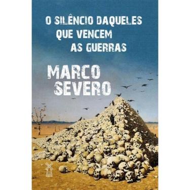 Imagem de O Silêncio Daqueles Que Vencem As Guerras