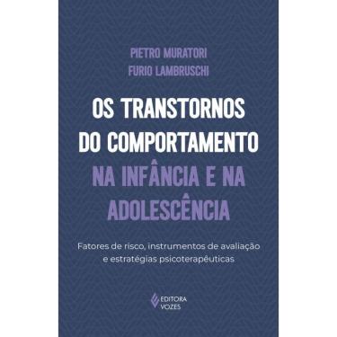 Imagem de Os transtornos do comportamento na infância e na adolescência: Fatores de risco, instrumentos de avaliação e estratégias psicoterapêuticas