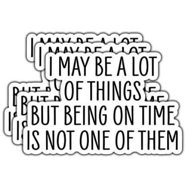Imagem de (3 peças) I May Be a Lot of Things But Being on Time is Not One of Them Adesivo Humorístico Impermeável Decalque de Vinil para Livros Laptops Telefone Garrafas de Água Copo Kindle 3 Polegadas