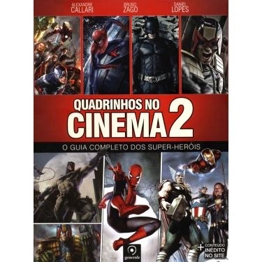 Imagem de Livro - Quadrinhos no Cinema 2: o Guia Completo dos Super-Heróis - Daniel Lopes