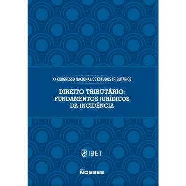 Imagem de Xx Congresso Nacional De Estudos Tributários - Direito Tributário: Fundamentos Jurídicos Da Incidênc