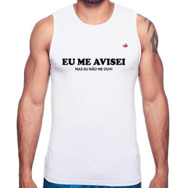 Imagem de Regata Eu me avisei, mas eu não me ouvi - Foca na Moda, Branco, GGG
