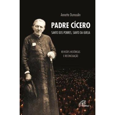 Imagem de Livro - Padre Cícero, santo dos pobres, santo da Igreja
