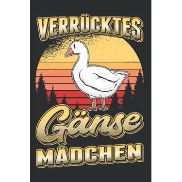Imagem de Ganszüchter Notizbuch: Verrücktes Gänse Mädchen Gans Gänsezüchter / 6x9 Zoll / 120 karierte Seiten Seiten