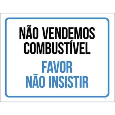 Imagem de Kit 5 Placa Vendemos Combustível Favor Insistir36X46