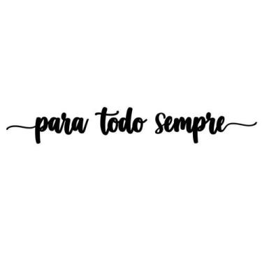 Imagem de Frase Aplique Decoração Para Todo Sempre 70cm MDF com fita dupla face 