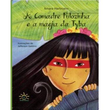 Imagem de Comadre Fulozinha e a Magia da Tyba, A - SOWILO EDITORA E DISTRIBUIDOR