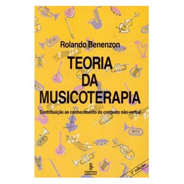Imagem de Livro - Teoria da Musicoterapia: Contribuição ao Conhecimento do Contexto Não-Verbal - Rolando Benenzon