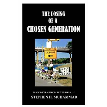 Imagem de The Losing of a Chosen Generation: Black Lives Matter-But to Whom?