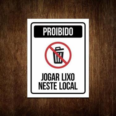 Imagem de Placa Proibido Jogar Lixo Neste Local Condomínio Sinalização - Sinaliz