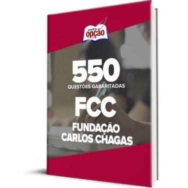 Imagem de Caderno FCC - 550 Questões Gabaritadas - Apostilas Opção