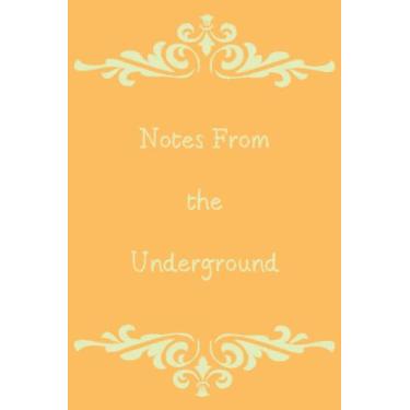 Imagem de Notes From the Underground: qoutes notebook,journal,Lined notebook size 6"x"9 pages 120