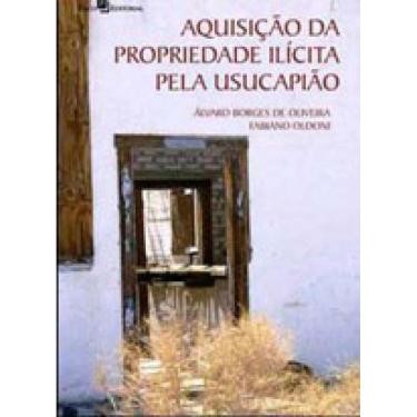 Imagem de Aquisição Da Propriedade Ilícita Pela Usucapião