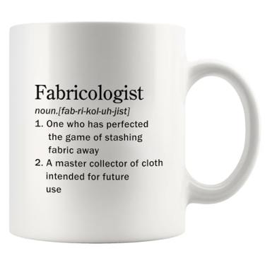 Imagem de Panvola Fabricologist A Master Collector Of Cloth Definition Mug Sewer Quilter Dressmaker Tailor For Sewing Dressmaking Quilting Fabric Lover Collector Drinkware Ceramic Coffee Mug 11oz White