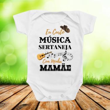 Imagem de Body de Bebê Roupinha de Bebê Curtir Musica Sertaneja com a Mamãe Mimo