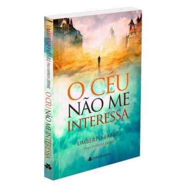 Imagem de O Céu Não Me Interessa - Romance Espiritual de Umberto Fabbri - LETRA 
