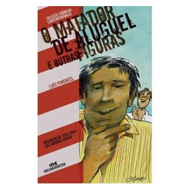 Imagem de Livro - Crônicas Contemporâneas - O Matador de Aluguel e Outras Figuras - Luís Pimentel